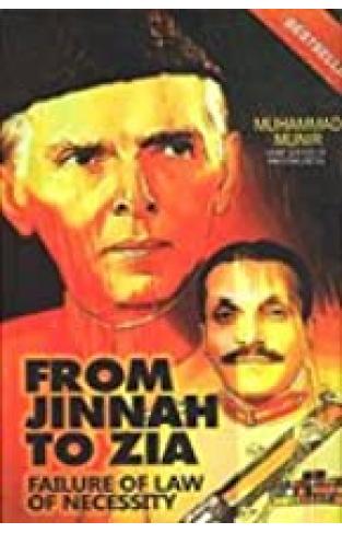 FROM JINNAH TO ZIA
FAILURE OF LAW OF NECESSITY
By (author)MUHAMMAD MUNIR