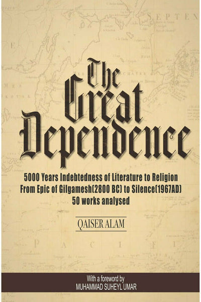 The Great Dependence By Qaiser Alam