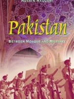 PAKISTAN
BETWEEN MOSQUE AND MILITARY
By (author)HUSAIN HAQQANI | fol