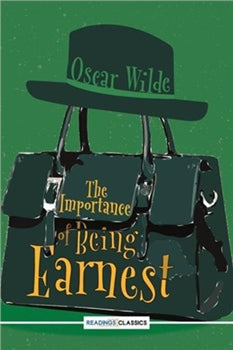 The Importance Of Being Earnest
Oscar Wilde