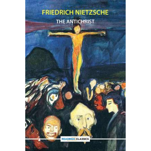The Antichrist | Friedrich Nietzsche