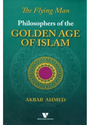 Philospher Of The Golden Age Of Islam | Akbar Ahmad