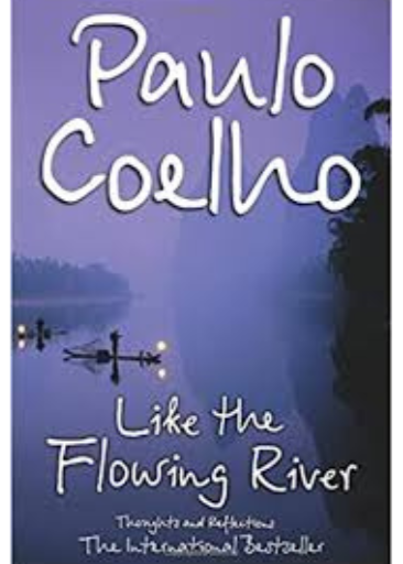 Like The Flowing River | Paulo Coelho