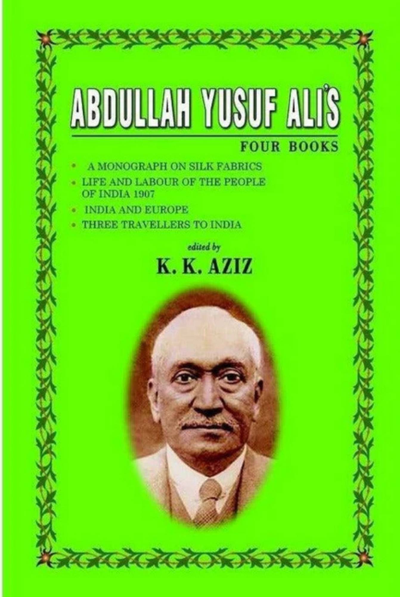 Abdullah Yusuf Ali'S Four Books By K. K. Aziz