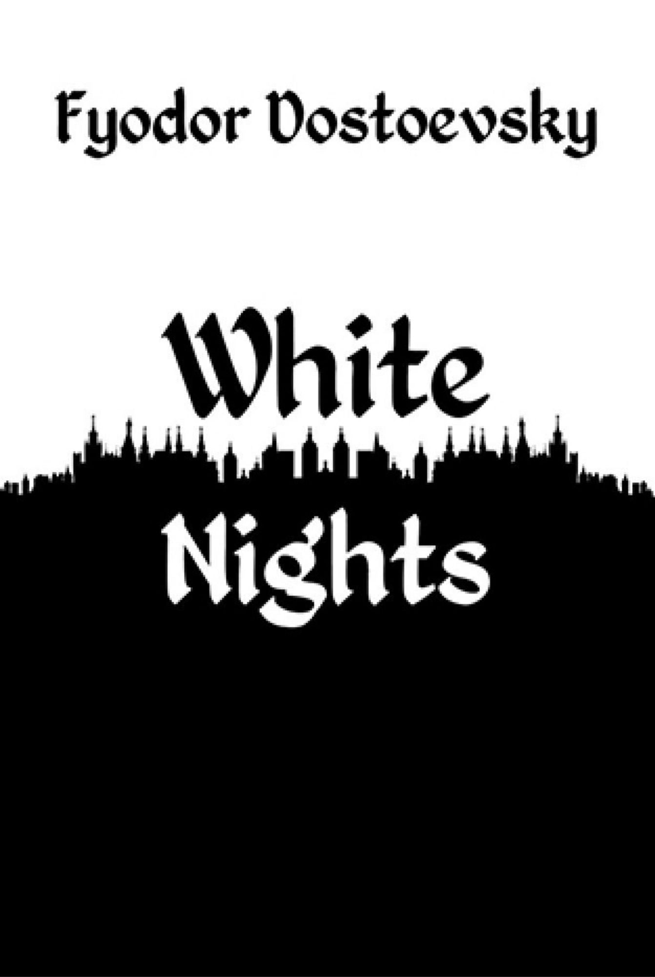 White Nights | Fyodor Dostoyevsky