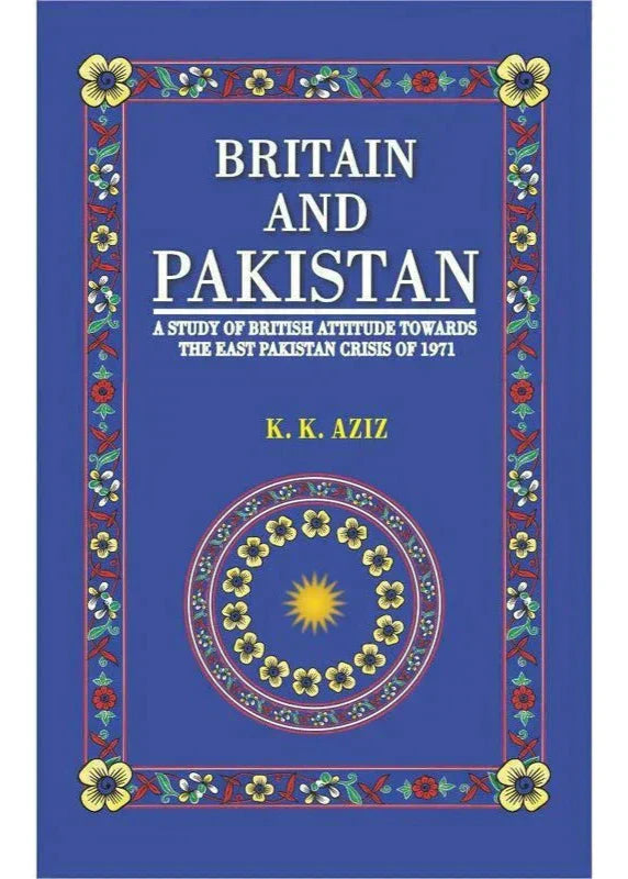 Britain And Pakistan / K. K. Aziz