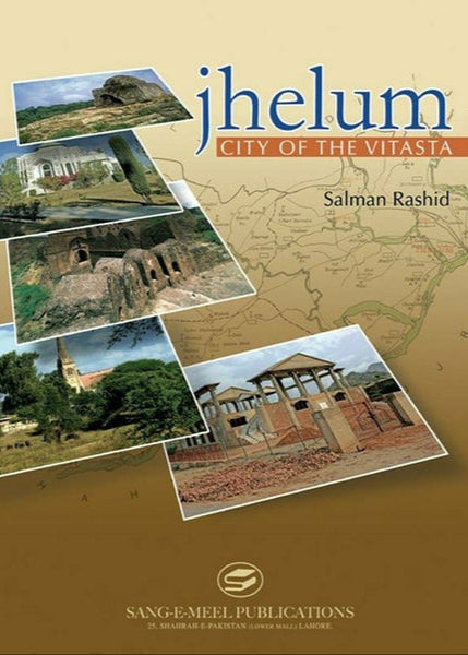 Jhelum City Of The Vitasta By Salman Rashid