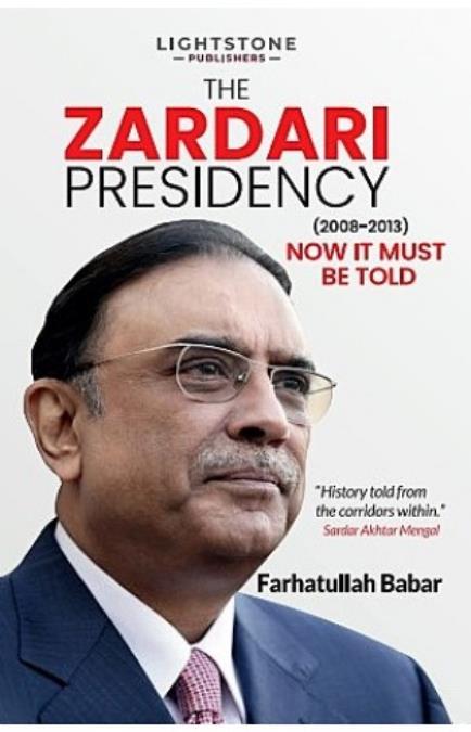 The Zardari Presidency (2008-2013): Now It Must Be Tole
by
farhatuallah babar
