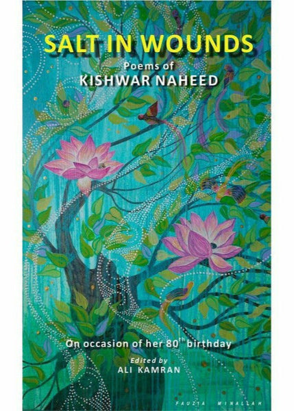 Salt in Wounds: Poems of By Kishwar Naheed