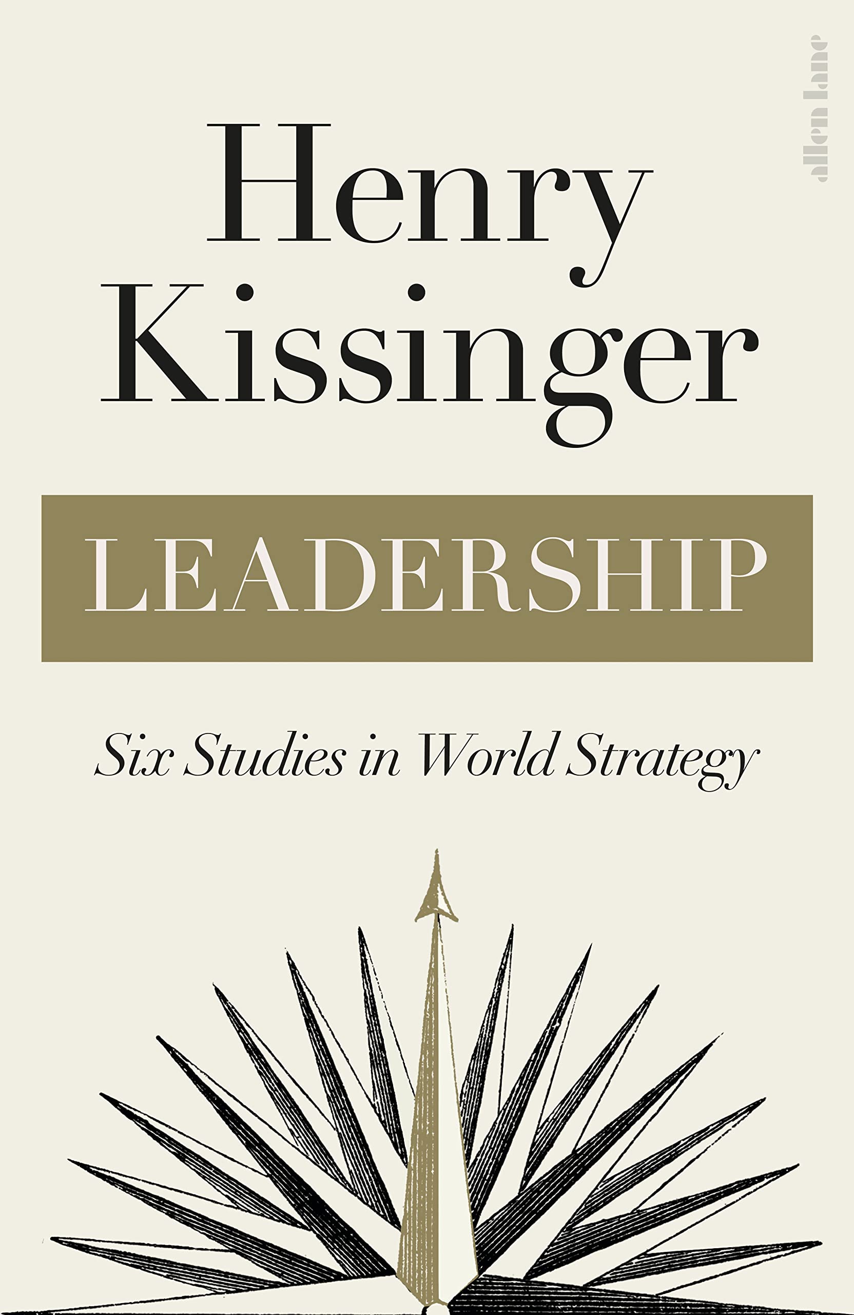 Leadership: Six Studies In World Strategy / Paper Back Title/ Henry Kissinger