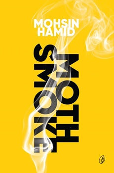 Moth Smoke by Mohsin Hamid