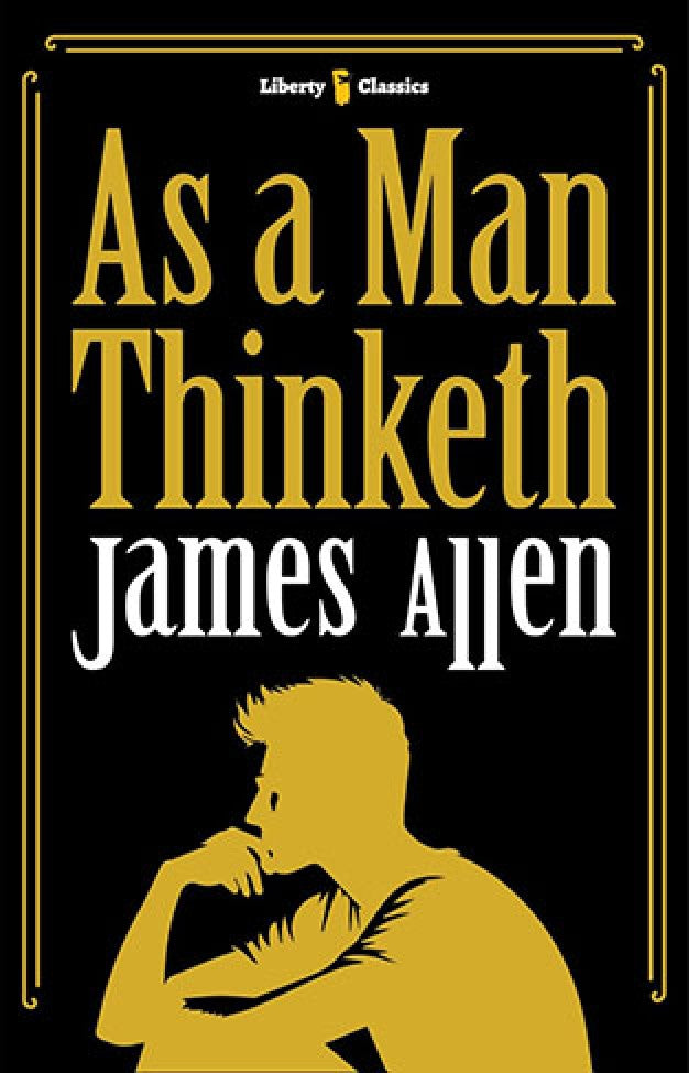 As A Man Thinketh /James Allen