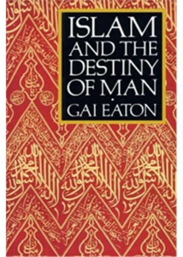 Islam And The Destiny Of Man /Gai Eaton