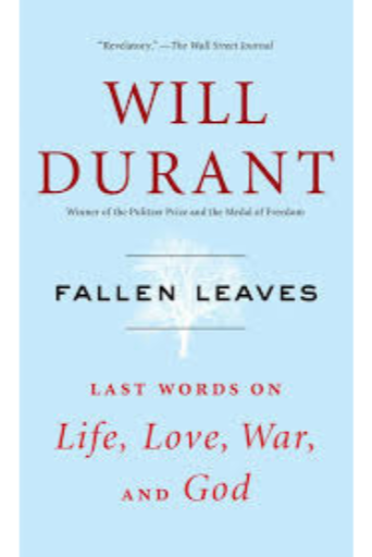 Fallen Leaves Last Words on Life Love War and God | Will Durant