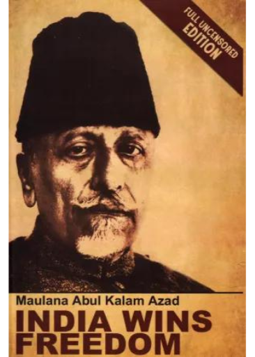 India Wins Freedom | Maulana Abul Kalam Azad