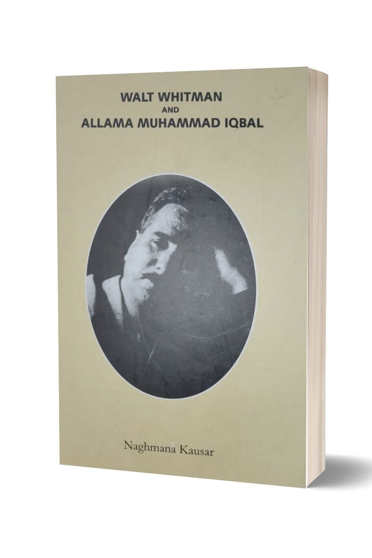Walt Withman & Allama Muhammad Iqbal By Naghmana Kausar -Iqbal Academy
Brand: Iqbal Academy والٹ ودمان  & علامہ محمد اقبال از نغمانہ کوثر