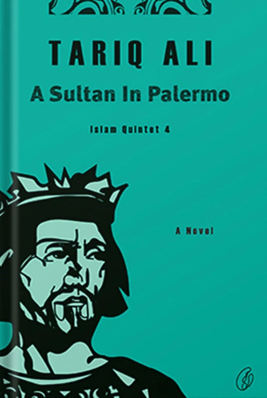 A Sultan In Palermo /Tariq Ali