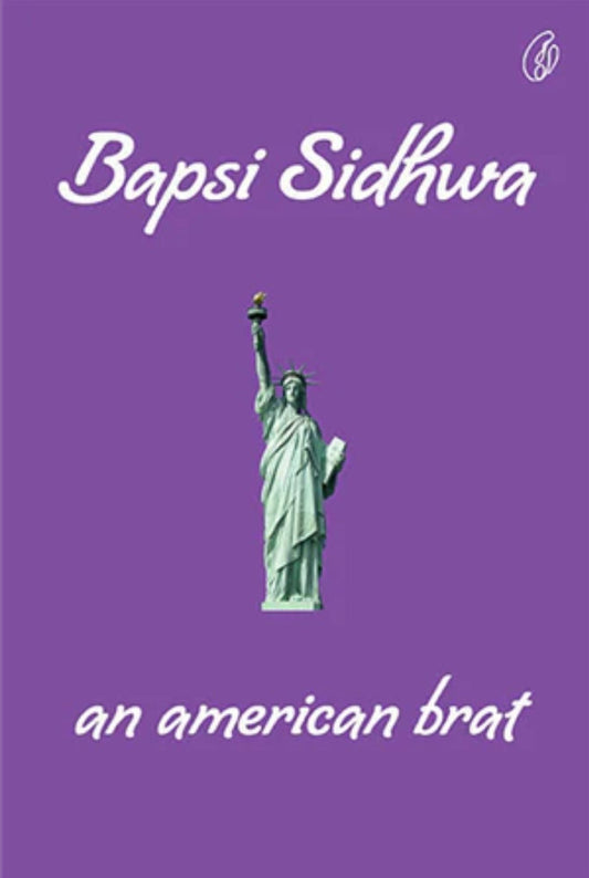 An American Brat /Bapsi Sidhwa