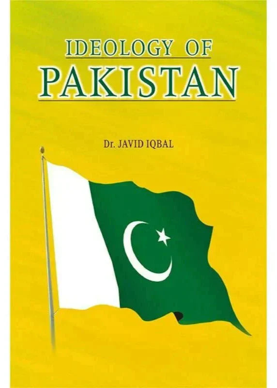 Ideology Of Pakistan / Dr. Javed Iqbal