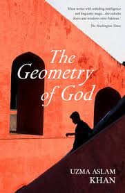 The Geometry Of God /Uzma Aslam Khan
