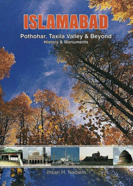 Islamabad Pothohar, Taxila Valley & Beyond By Ihsan H. Nadiem