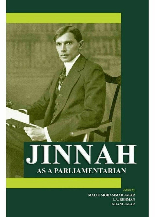 Jinnah As A Parliamentarian
 By Malik Mohammad Jafar; I A Rehman; Ghani