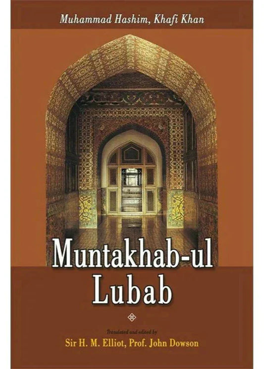 Muntakhab-Ul Lubab /Muhammad Khafi Khan