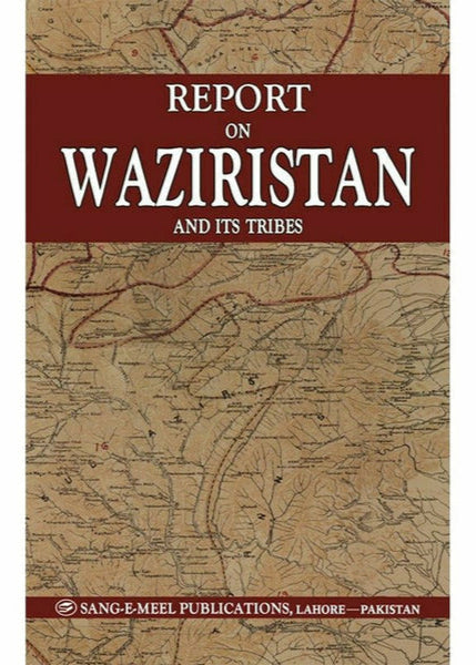 Report On Waziristan And Its Tribes