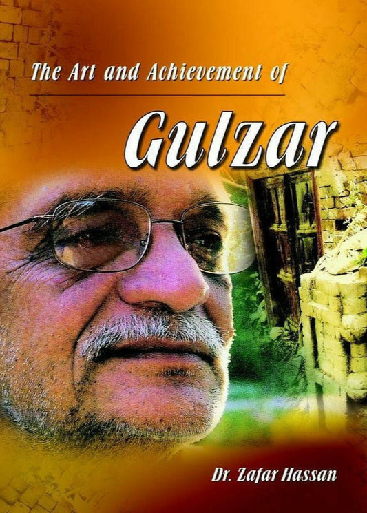 The Art And Achievement Of Gulzar By Zafar Hassan