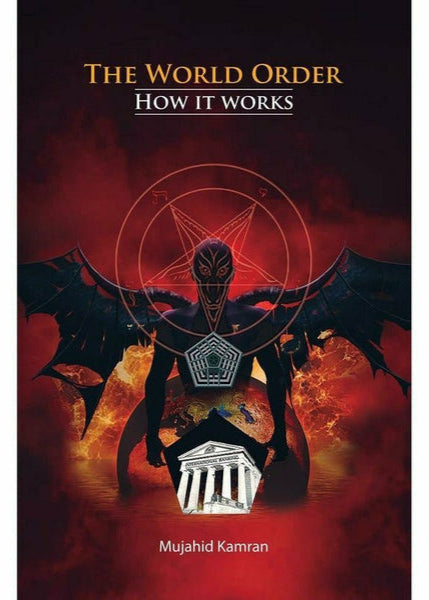 The World Order: How It Works By Mujahid Kamran